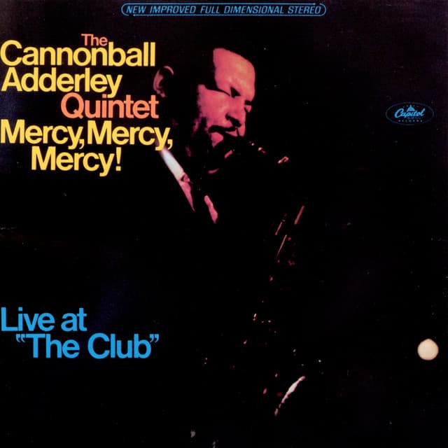 Mercy, Mercy, Mercy - Cannonball Adderley