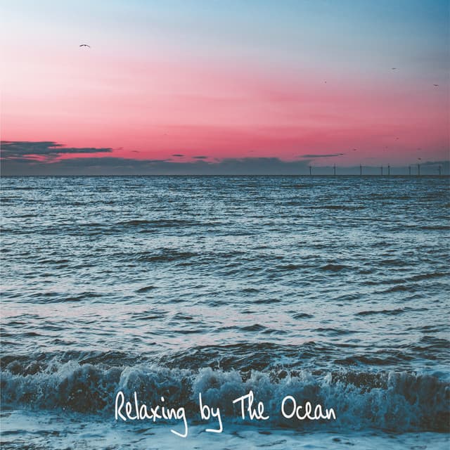 Relaxing by The Ocean - Ocean Sounds