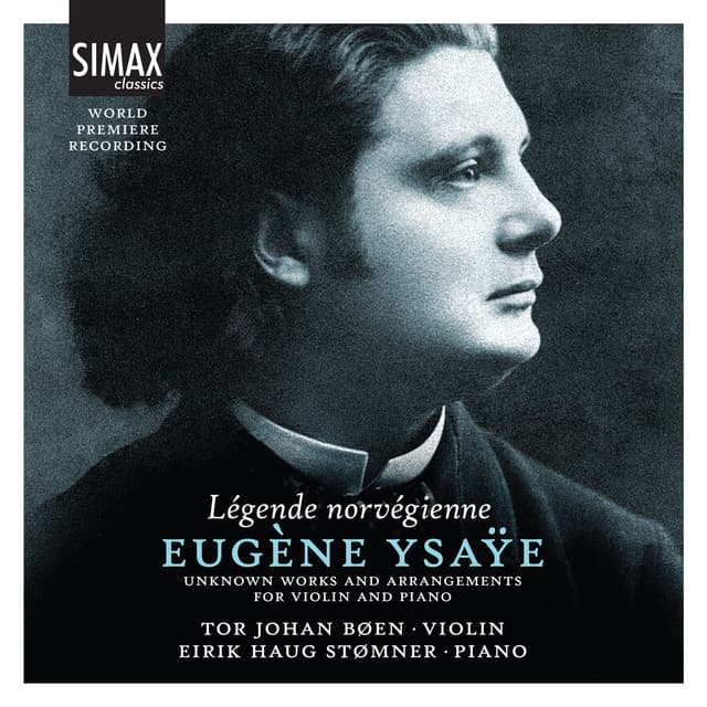 Légende Norvégienne - Eugène Ysaÿe: Unknown Works and Arrangements for Violin and Piano - Eugène Ysaÿe