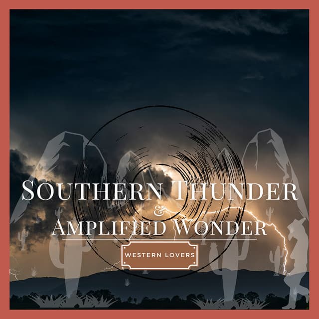 Southern Thunder & Amplified Wonder - Western Lovers