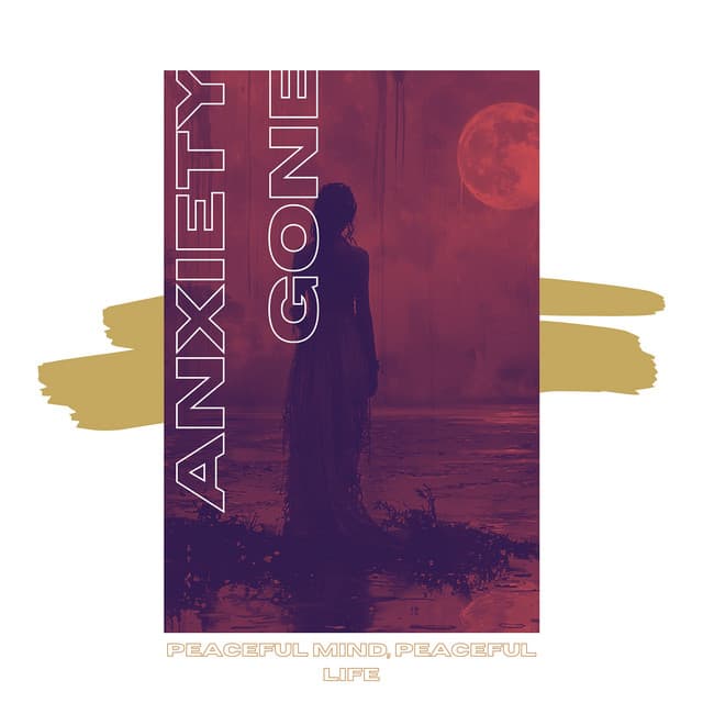 Peaceful Mind, Peaceful Life - Anxiety Gone