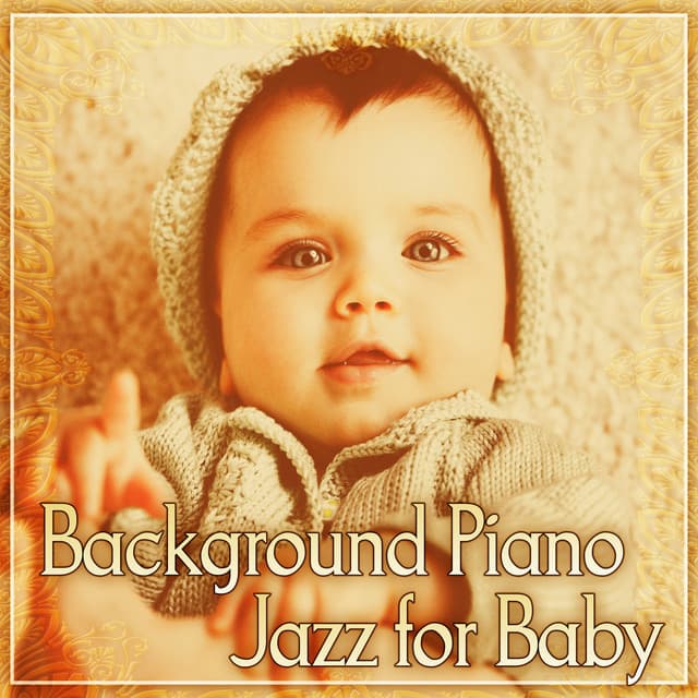 Background Piano Jazz for Baby - Calm Down and Sleep, Baby Piano Jazz, Chilled Jazz for Kids - Baby Lullabies Music Land