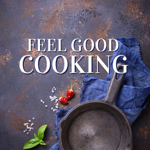 Feel Good Cooking - Steve Corel