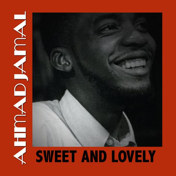 Sweet and Lovely - Ahmad Jamal