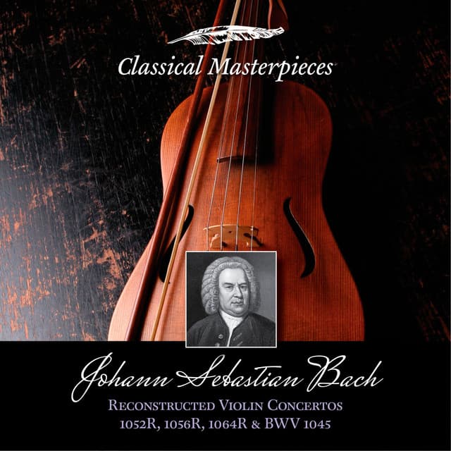 Johann Sebastian Bach: Reconstructed Violin Concertos BWV1052R,1056R,1064R & BWV1045 - Isabelle Faust