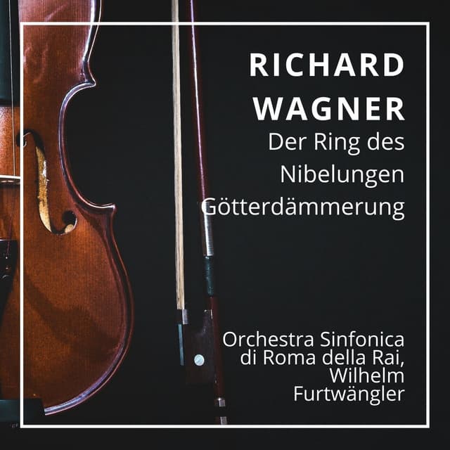 Richard Wagner : Der Ring des Nibelungen - Götterdämmerung - Richard Wagner