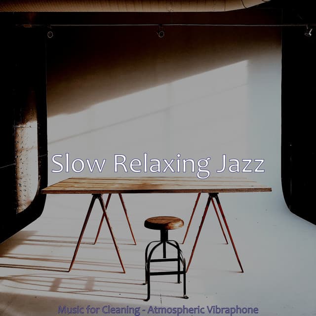 Music for Cleaning - Atmospheric Vibraphone - Slow Relaxing Jazz