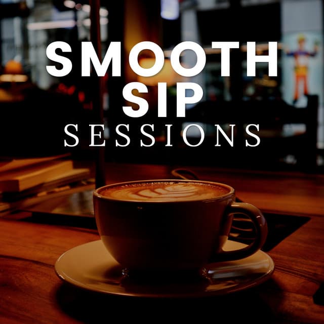 Smooth Sip Sessions - Jazz Instrumentals