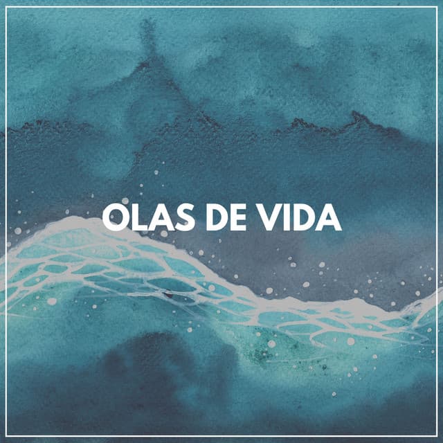 Olas de Vida - Olas del Mar