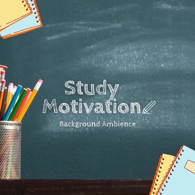 Study Motivation Background Ambience - Study Motivation