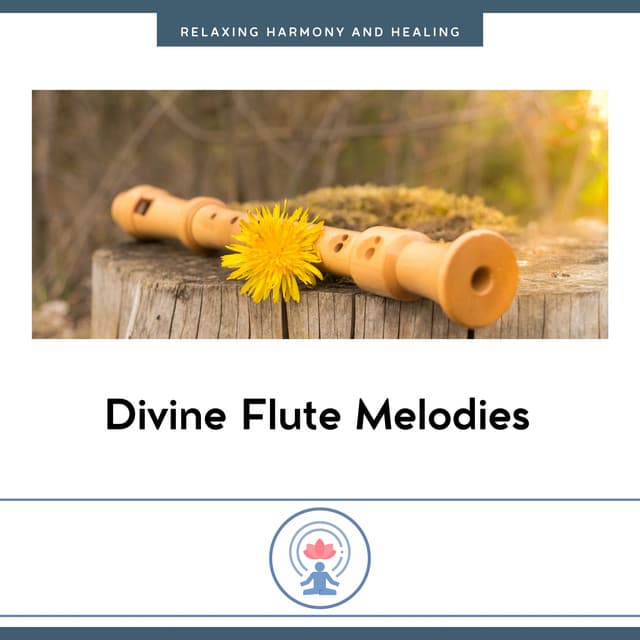 Divine Flute Melodies: Serene Tunes for Mindfulness Practice - Relaxing Harmony and Healing