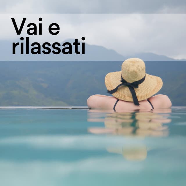 Vai e rilassati - Música Ambiente