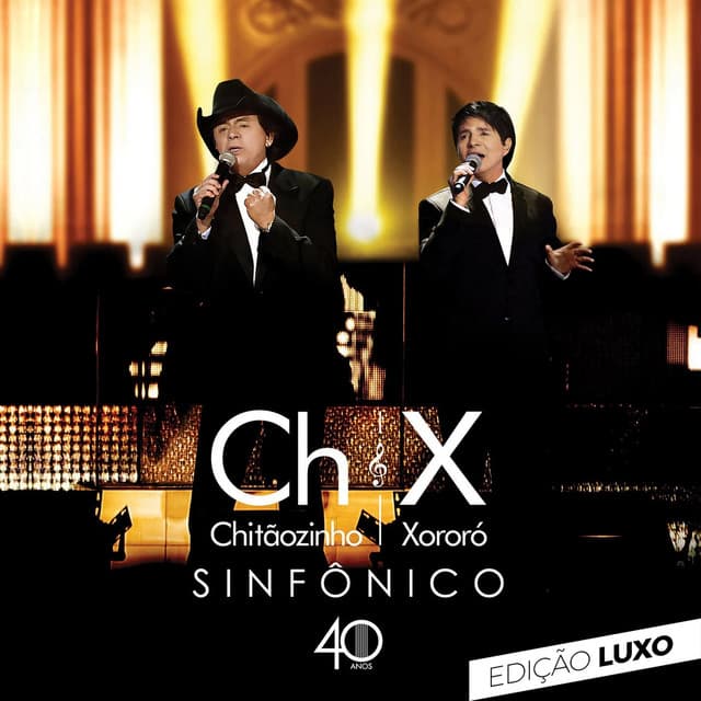 Sinfônico 40 Anos - Chitãozinho & Xororó