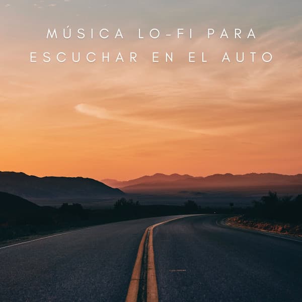 Música Lo-Fi Para Escuchar En El Auto - LOFI RADIO