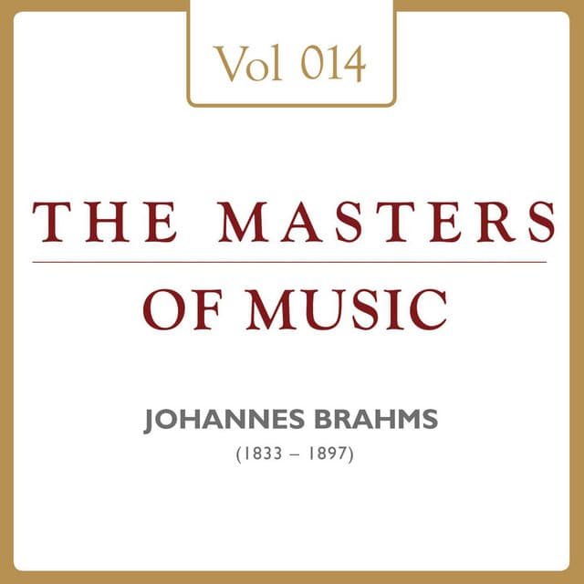 Johannes Brahms: Masters of Music, Vol. 14 - Johannes Brahms