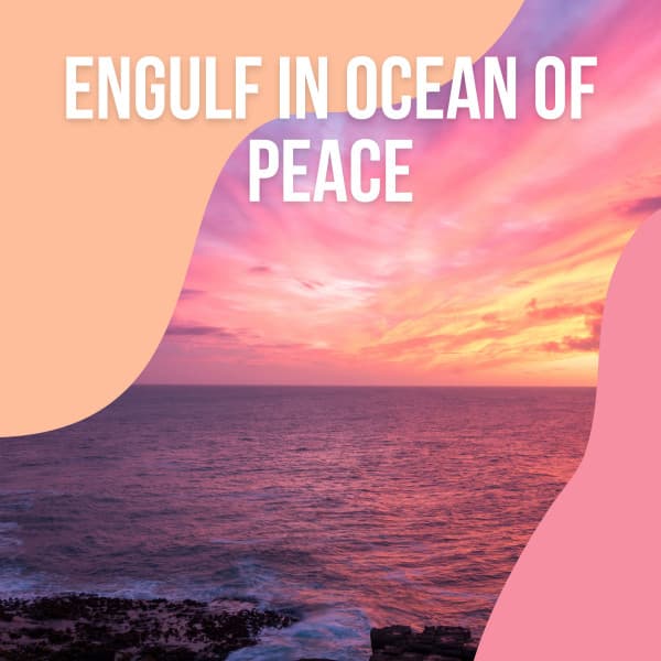 1 Engulf in Ocean of Peace vol. 3 - Calm Sea Sounds