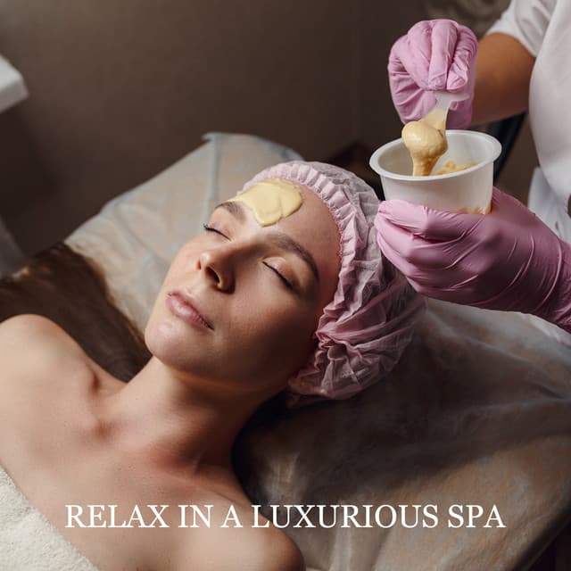 Relax in a Luxurious Spa. Take a Rest, Gain Strength and Feel Amazing - Spa Music Paradise