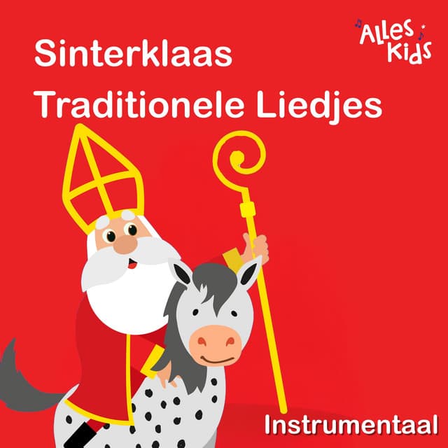 Sinterklaas Traditionele Liedjes - Alles Kids