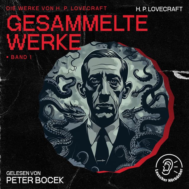 Gesammelte Werke - Band 1 - Die Werke von H. P. Lovecraft