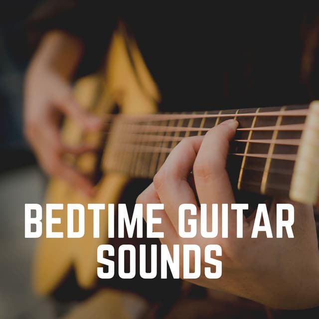 Bedtime Guitar Sounds - The Sleepy Guitar