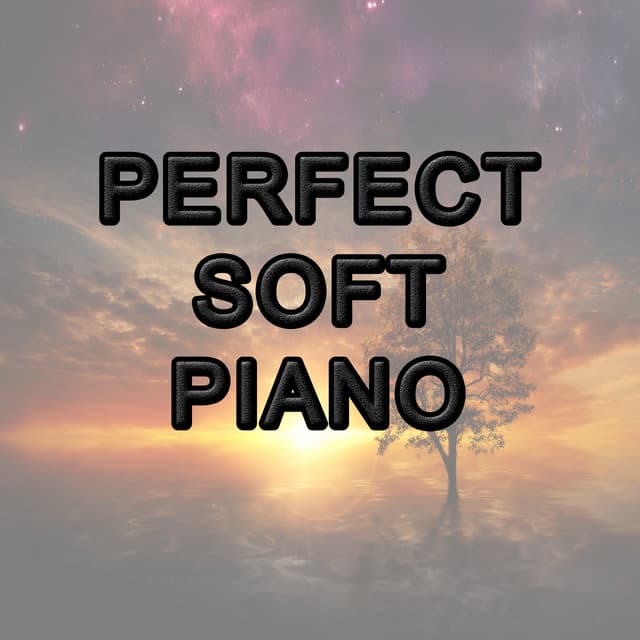 Perfect Soft Piano - Smart Baby Lullaby