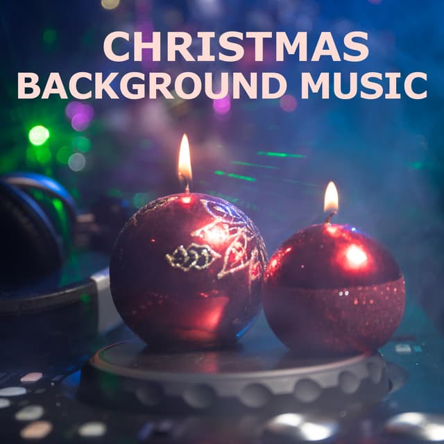 Christmas Background Music - Christmas 2018