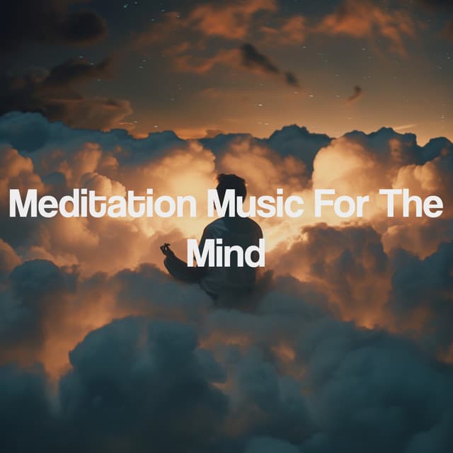 Meditation Music For The Mind - Entspannungsmusik