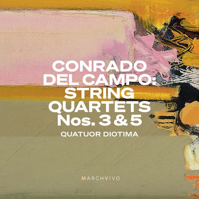 Conrado del Campo: String Quartets Nos. 3 & 5 - Conrado del Campo