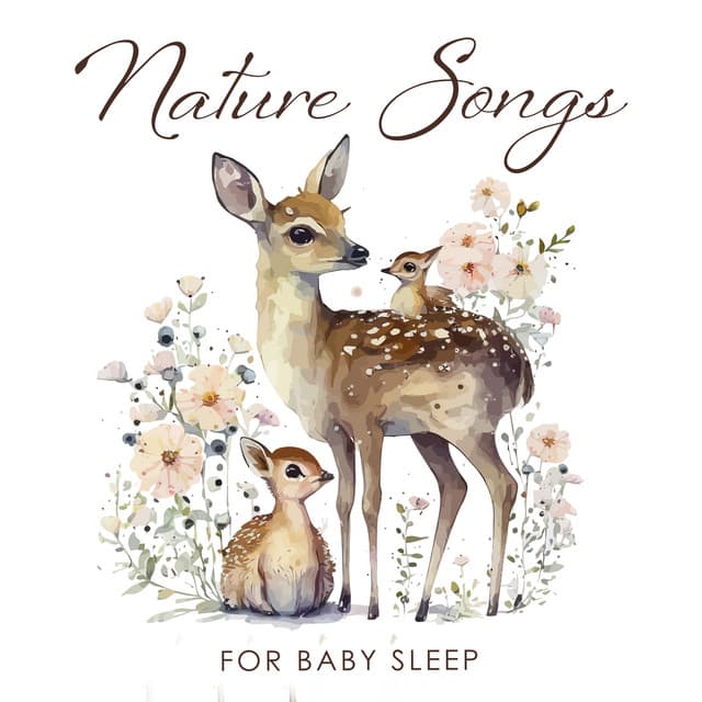 Nature Songs for Baby Sleep: Calming Nature Sounds, Music Therapy for Little Ones, Natural Lullaby - Calm Nature Oasis