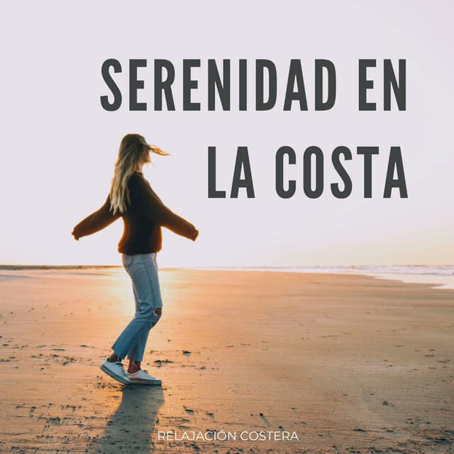 Serenidad En La Costa: Relajación Costera - El Camino
