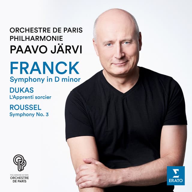 Franck: Symphony in D Minor - Dukas: L’apprenti sorcier - Roussel: Symphony No. 3 - Paavo Järvi