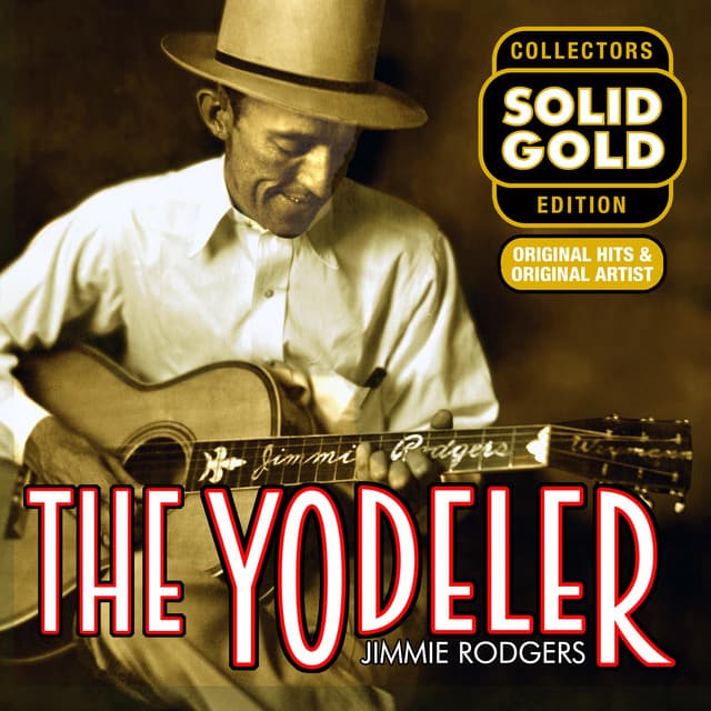 The Yodeler - Jimmie Rodgers
