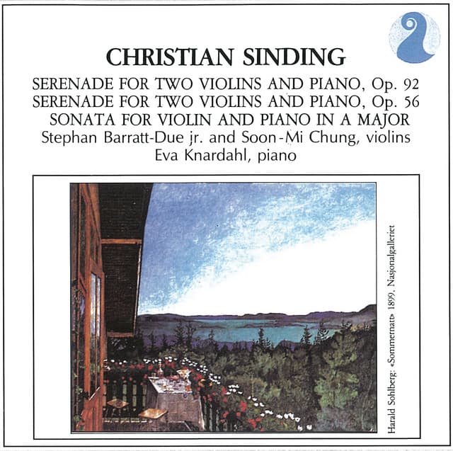 Sinding: Serenade for Two Violins and Piano, Op. 92 / Serenade for Two Violins and Piano, Op. 56 / Sonata for Violin and Piano in A major - Christian Sinding
