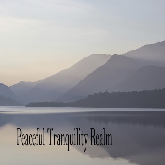 Peaceful Tranquility Realm - Música Relajante