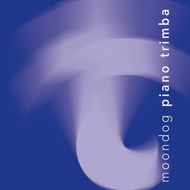 Moondog: Piano Trimba - Moondog