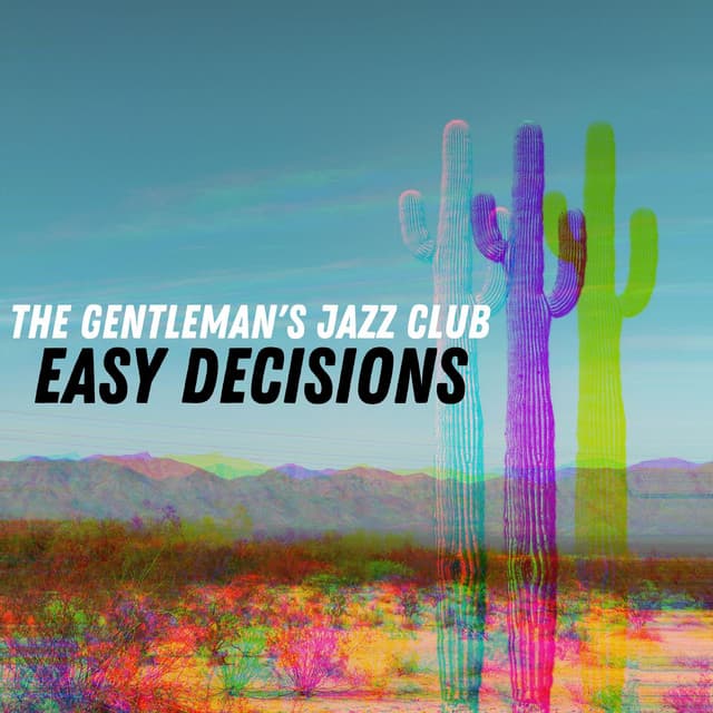 Easy Decisions - The Gentleman's Jazz Club