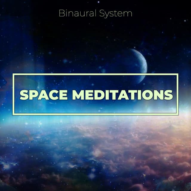 Space Meditations - Binaural System