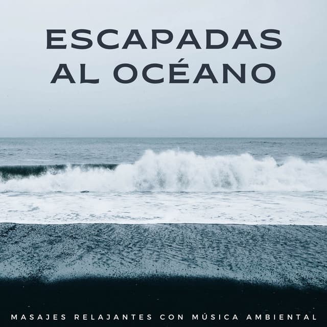 Escapadas Al Océano: Masajes Relajantes Con Música Ambiental - Atmósferas oceánicas