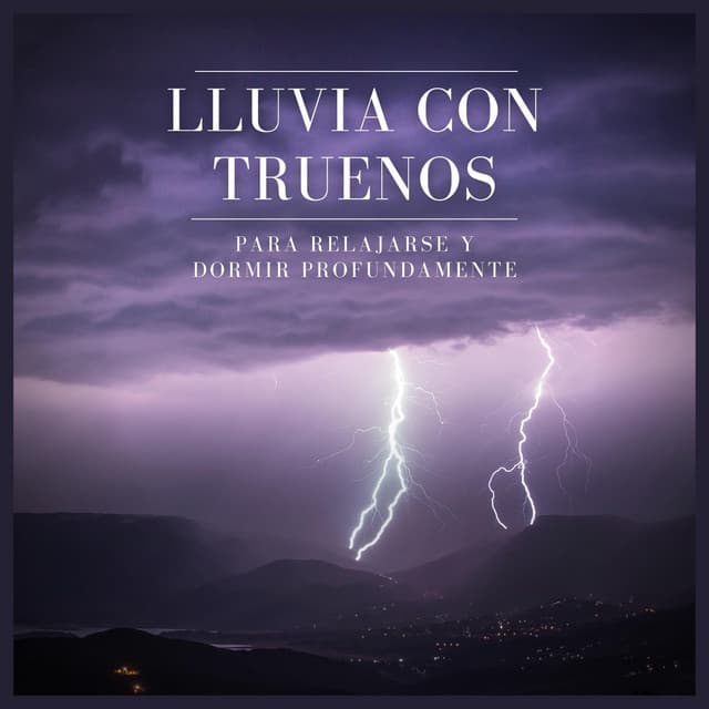 Lluvia Con Truenos para Relajarse y Dormir Profundamente - Relajación Natural Maestro