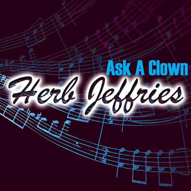 Ask A Clown - Herb Jeffries