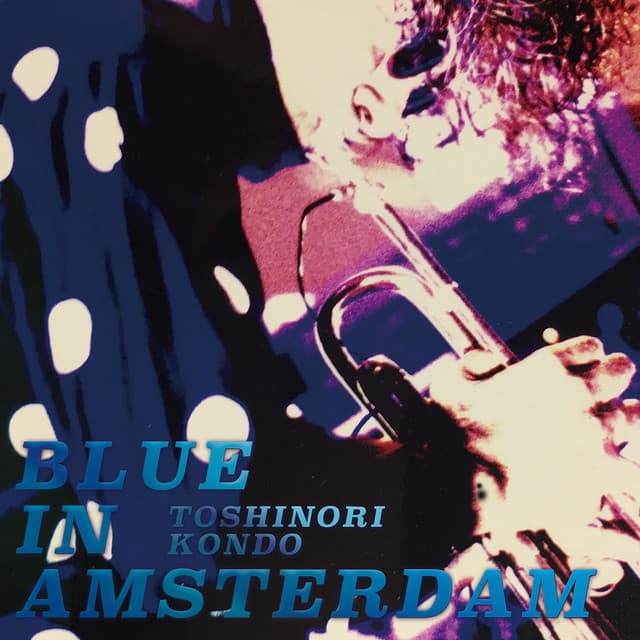 Blue in Amsterdam - 近藤等則