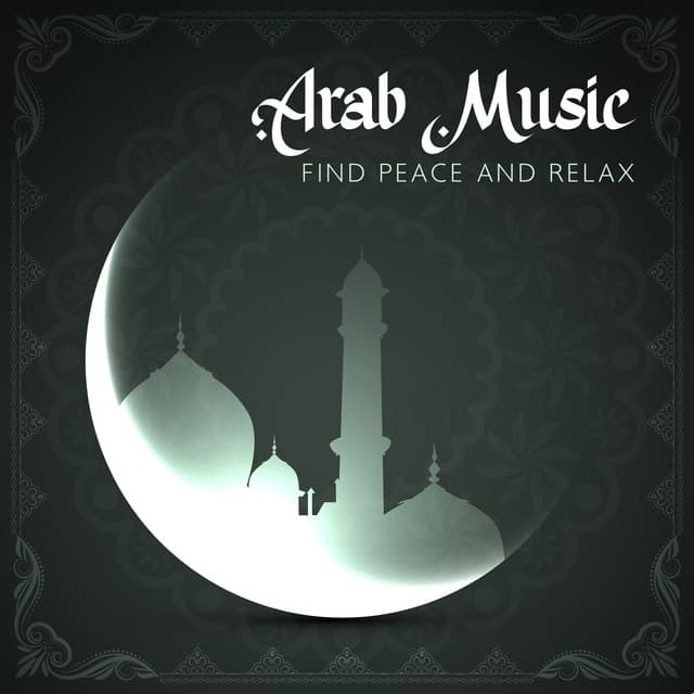 Arab Music: Find Peace and Relax - Meditation Music therapy