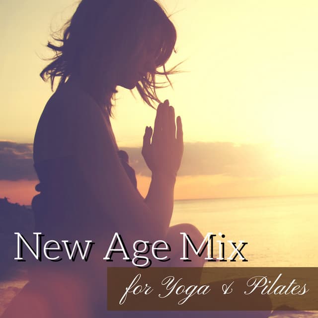 New Age Mix for Yoga & Pilates - Best Music Collection to Calm and Free Your Mind - Tropical Pilates