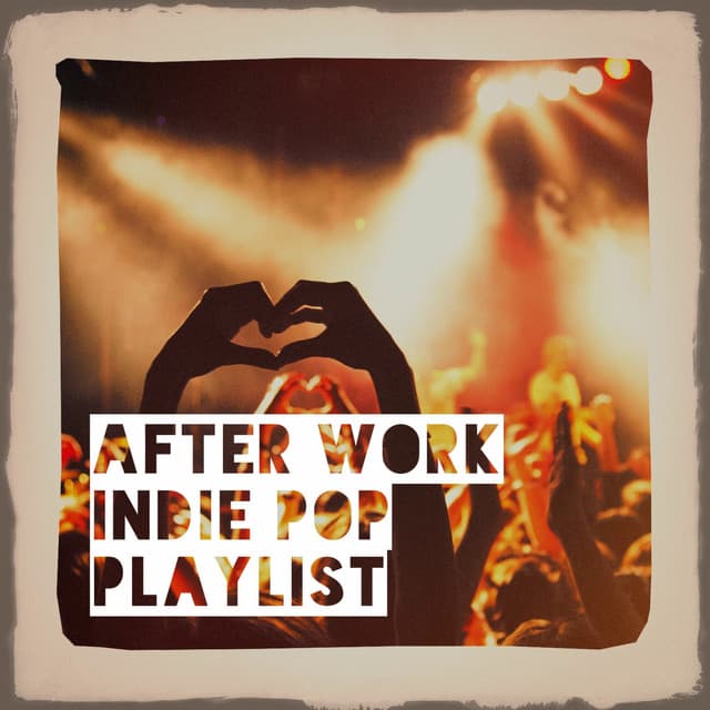 After Work Indie Pop Playlist - Country Pop All-Stars
