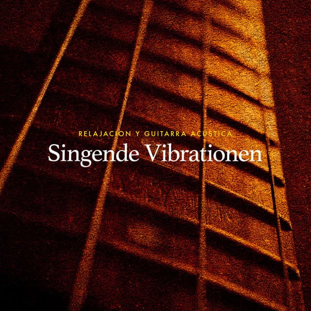 Singende Vibrationen - Relajacion y Guitarra Acustica