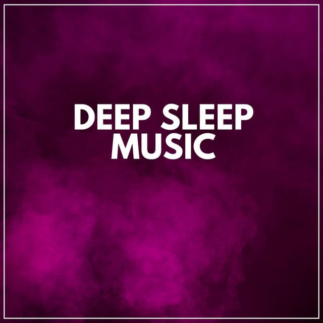 Deep Sleep Music - Sleep Sounds Ambient Noises