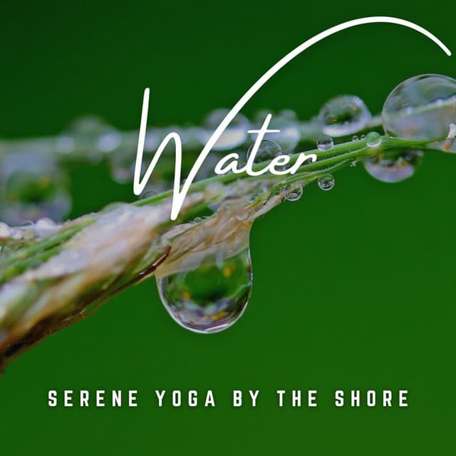 Ripple of Relaxation: Yoga Soundscapes by the Shore - Motivation Songs Academy
