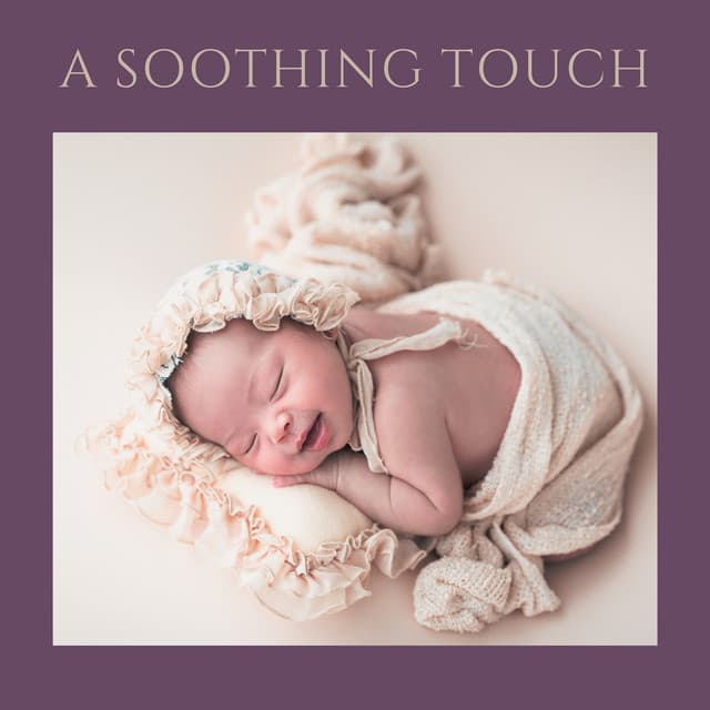 A Soothing Touch - BabySleepDreams