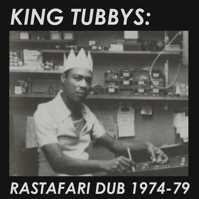 King Tubbys: Rastafari Dub 1974 - 79 - King Tubby