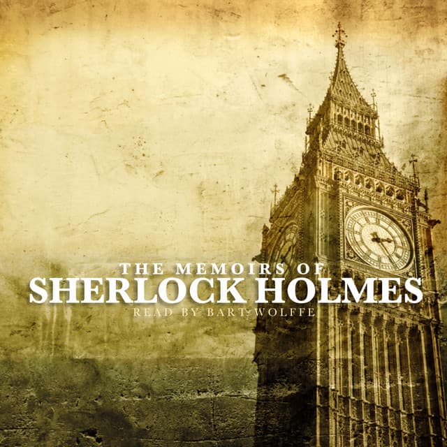 The Memoirs of Sherlock Holmes - Bart Wolffe